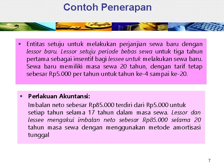 Contoh Penerapan § Entitas setuju untuk melakukan perjanjian sewa baru dengan lessor baru. Lessor