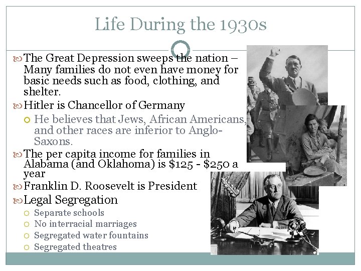 Life During the 1930 s The Great Depression sweeps the nation – Many families