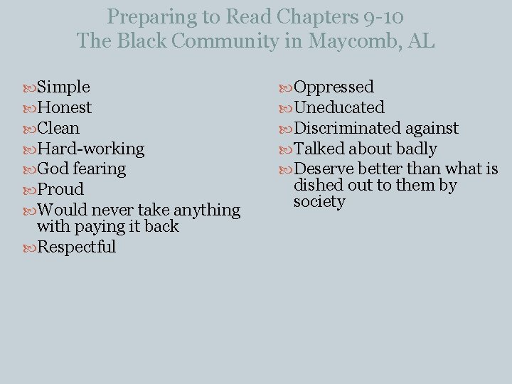 Preparing to Read Chapters 9 -10 The Black Community in Maycomb, AL Simple Honest