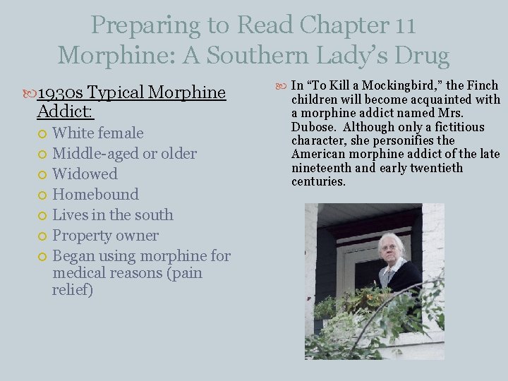 Preparing to Read Chapter 11 Morphine: A Southern Lady’s Drug 1930 s Typical Morphine