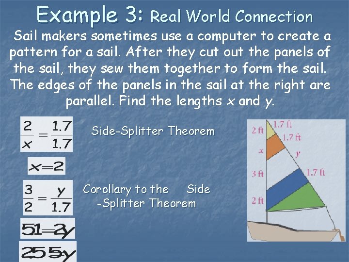 Example 3: Real World Connection Sail makers sometimes use a computer to create a