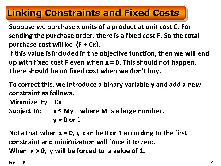 Linking Constraints and Fixed Costs Suppose we purchase x units of a product at