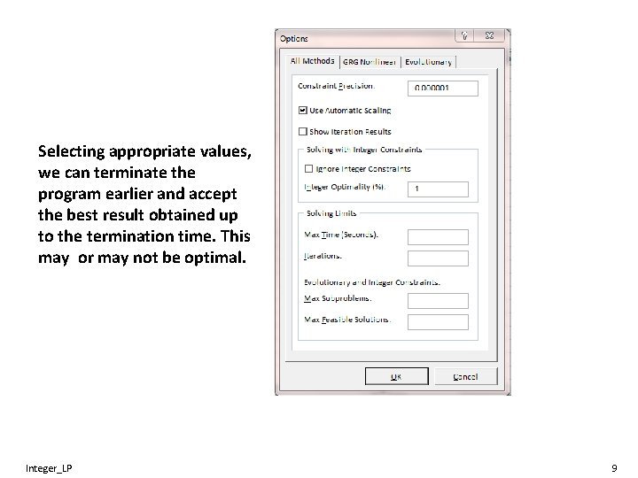 Selecting appropriate values, we can terminate the program earlier and accept the best result