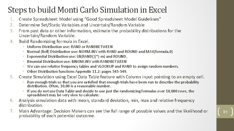 Steps to build Monti Carlo Simulation in Excel 1. Create Spreadsheet Model using “Good