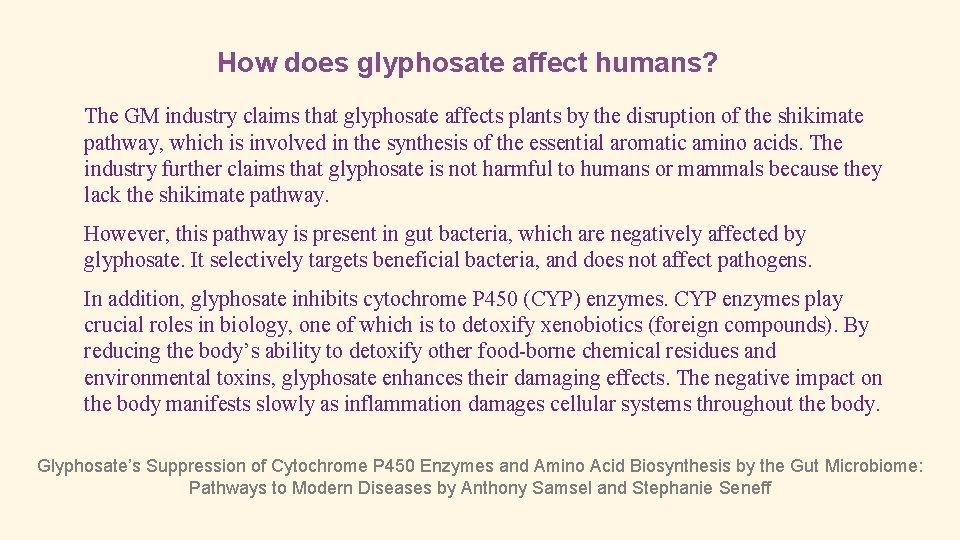 How does glyphosate affect humans? The GM industry claims that glyphosate affects plants by