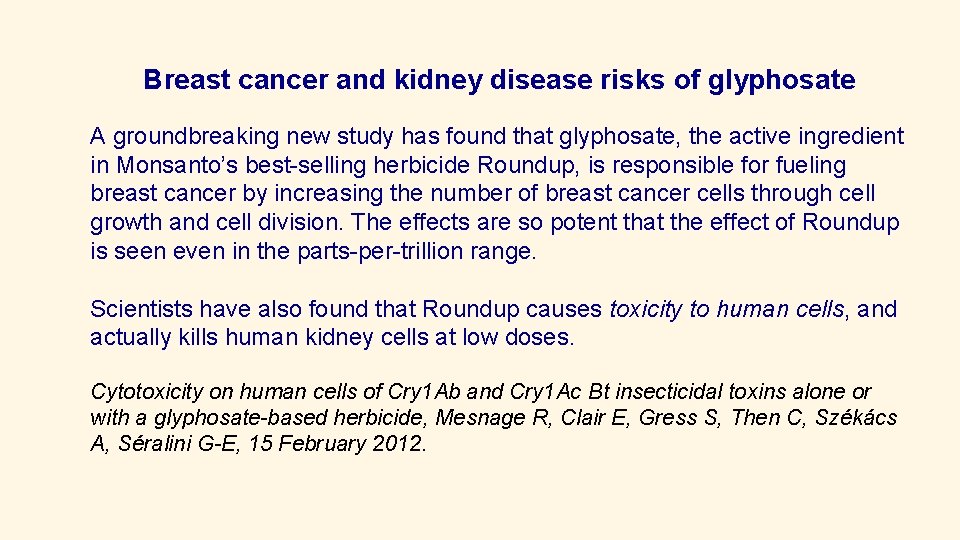 Breast cancer and kidney disease risks of glyphosate A groundbreaking new study has found