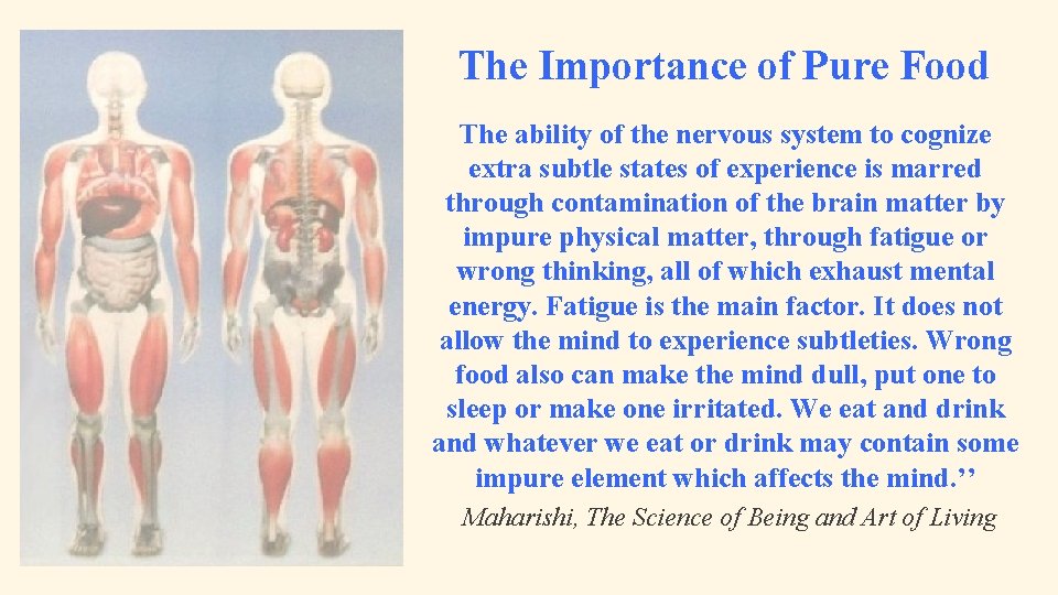 The Importance of Pure Food The ability of the nervous system to cognize extra