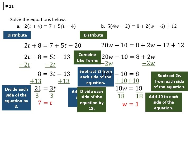 # 11 Distribute Combine Like Terms Divide each side of the equation by 3.