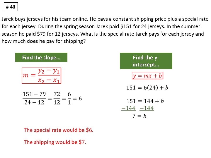 # 40 Find the slope… Find the yintercept… 