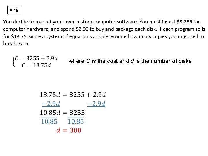 # 48 where C is the cost and d is the number of disks