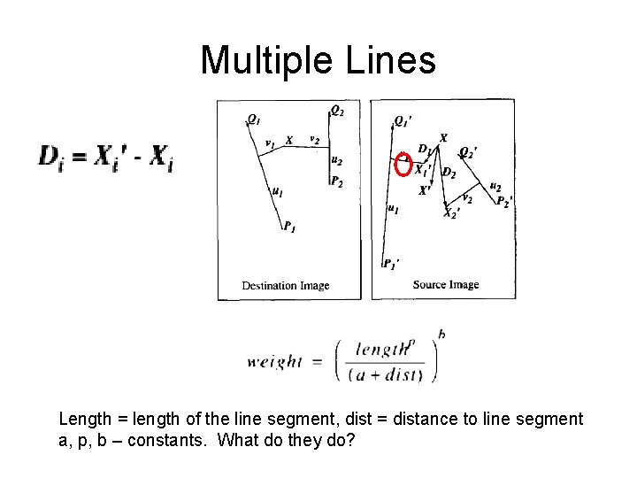 Multiple Lines Length = length of the line segment, dist = distance to line