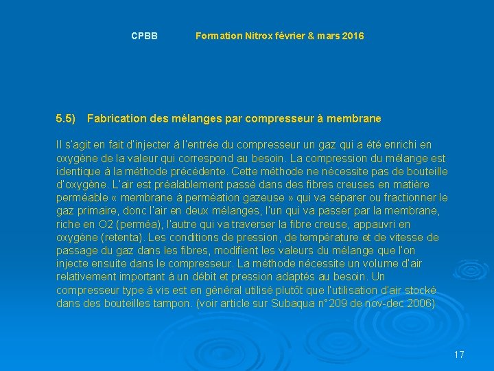  CPBB Formation Nitrox février & mars 2016 5. 5) Fabrication des mélanges par
