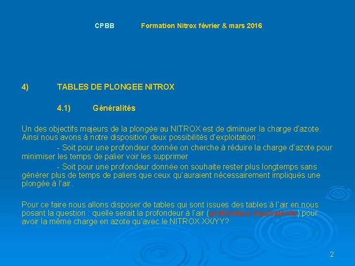  CPBB Formation Nitrox février & mars 2016 4) TABLES DE PLONGEE NITROX 4.