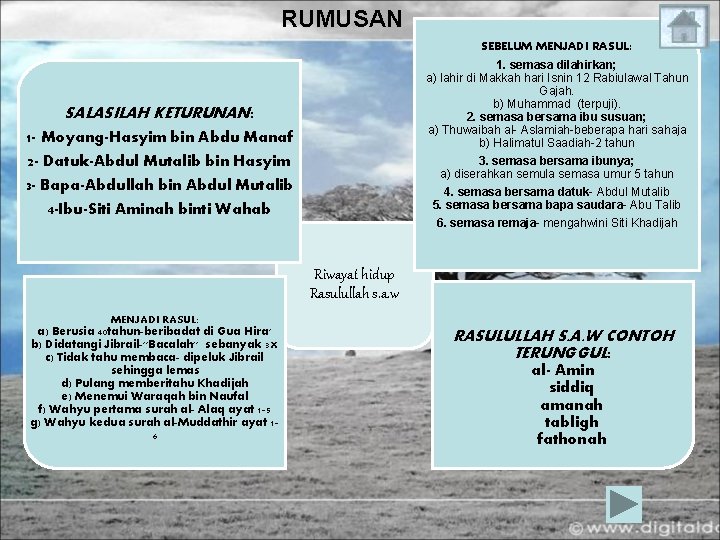 RUMUSAN SEBELUM MENJADI RASUL: 1. semasa dilahirkan; a) lahir di Makkah hari Isnin 12