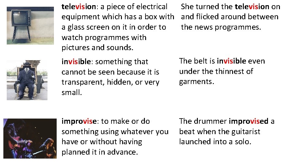 television: a piece of electrical She turned the television on equipment which has a