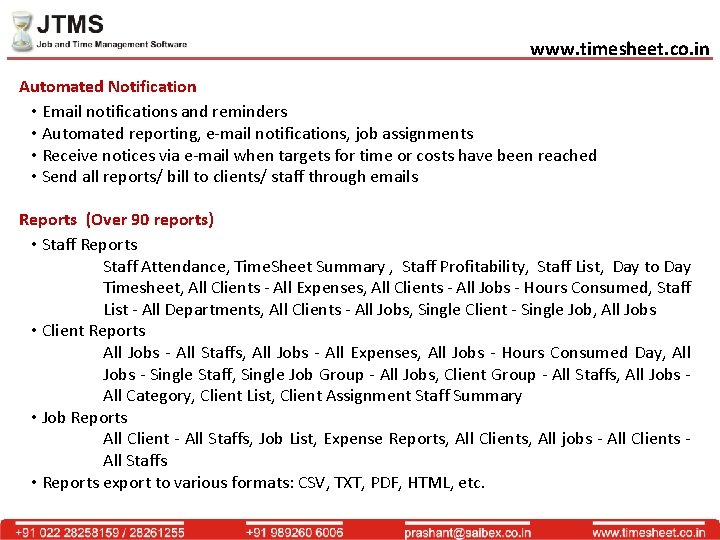 www. timesheet. co. in Automated Notification • Email notifications and reminders • Automated reporting,