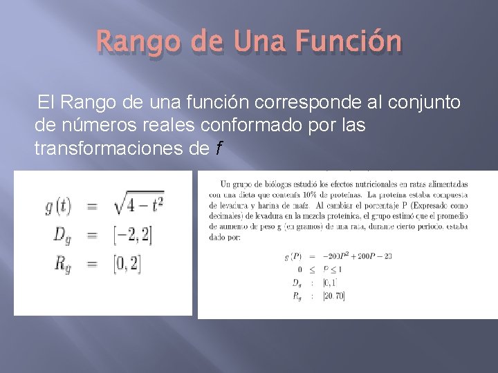 Rango de Una Función El Rango de una función corresponde al conjunto de números