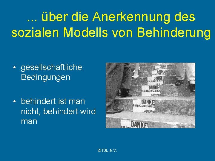 . . . über die Anerkennung des sozialen Modells von Behinderung • gesellschaftliche Bedingungen