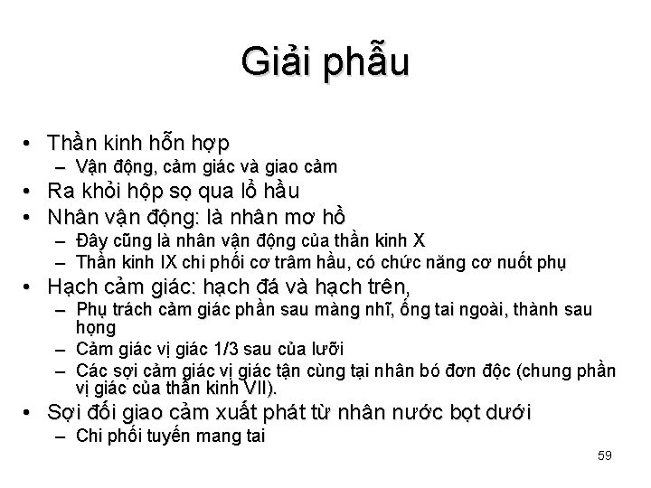 Giải phẫu • Thần kinh hỗn hợp – Vận động, cảm giác và giao