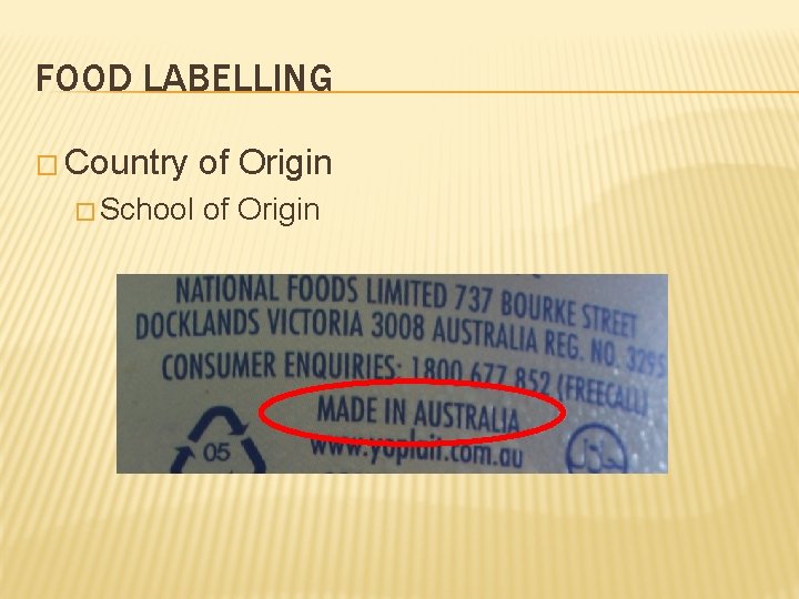 FOOD LABELLING � Country � School of Origin 
