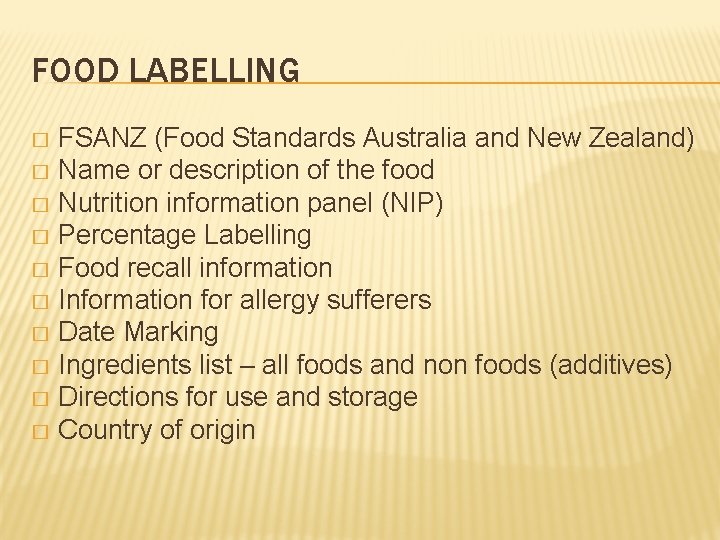 FOOD LABELLING FSANZ (Food Standards Australia and New Zealand) � Name or description of