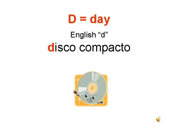 D = day English “d” disco compacto 