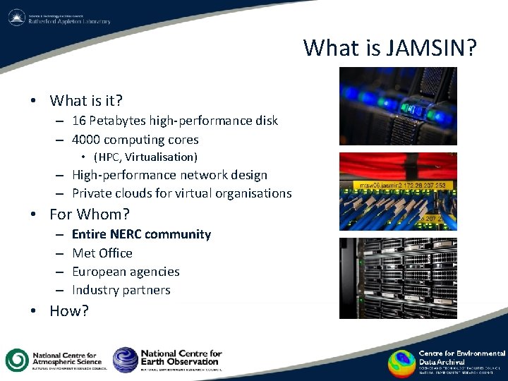 What is JAMSIN? • What is it? – 16 Petabytes high-performance disk – 4000 What is JAMSIN? • What is it? – 16 Petabytes high-performance disk – 4000