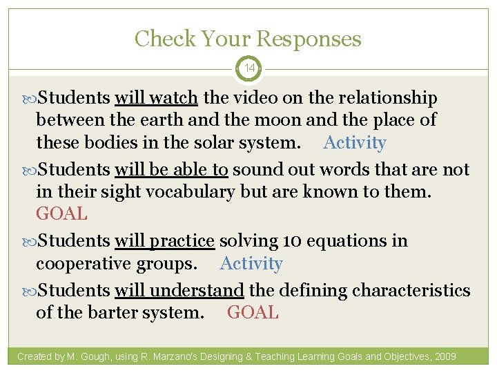 Check Your Responses 14 Students will watch the video on the relationship between the
