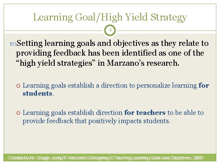 Learning Goal/High Yield Strategy 4 Setting learning goals and objectives as they relate to