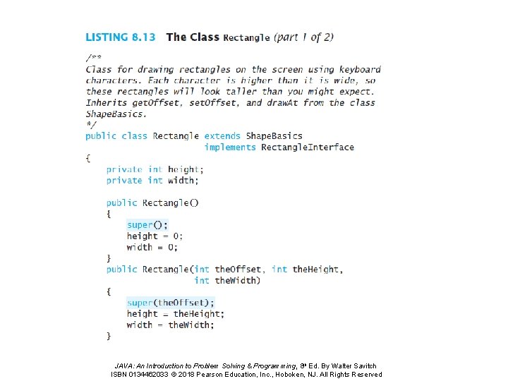 JAVA: An Introduction to Problem Solving & Programming, 8 th Ed. By Walter Savitch JAVA: An Introduction to Problem Solving & Programming, 8 th Ed. By Walter Savitch