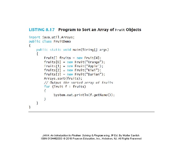 JAVA: An Introduction to Problem Solving & Programming, 8 th Ed. By Walter Savitch JAVA: An Introduction to Problem Solving & Programming, 8 th Ed. By Walter Savitch