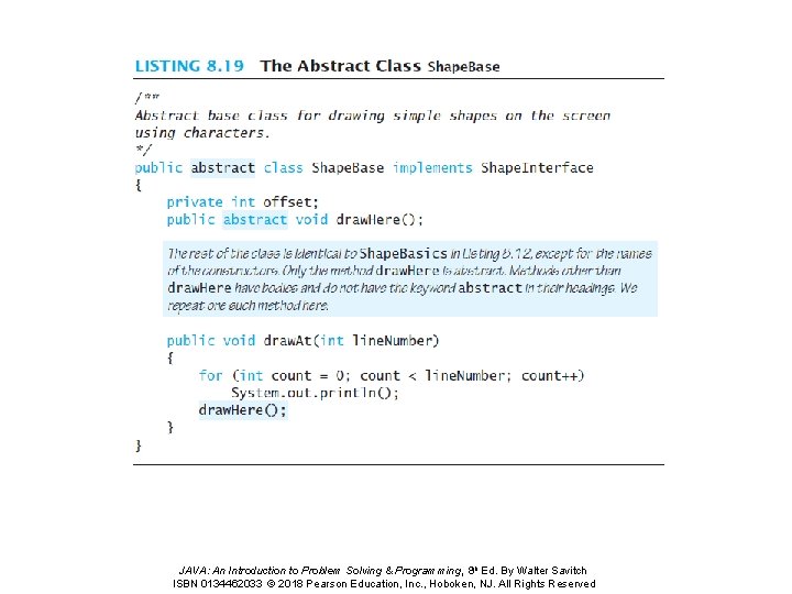 JAVA: An Introduction to Problem Solving & Programming, 8 th Ed. By Walter Savitch JAVA: An Introduction to Problem Solving & Programming, 8 th Ed. By Walter Savitch