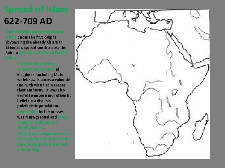 Spread of Islam 622 -709 AD Islam initially spread into North Africa under the