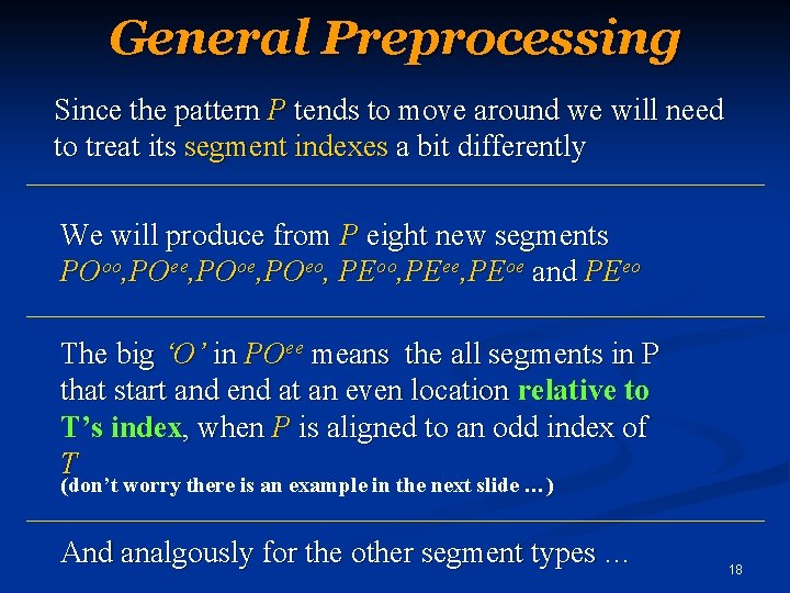 General Preprocessing Since the pattern P tends to move around we will need to