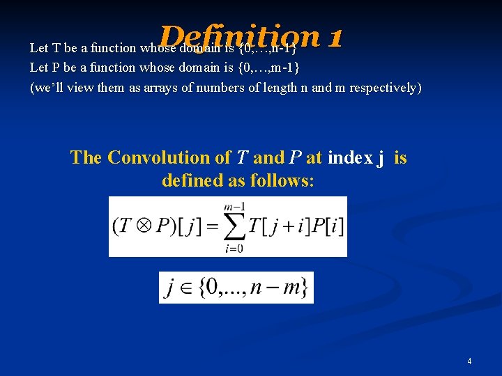 Definition 1 Let T be a function whose domain is {0, …, n-1} Let