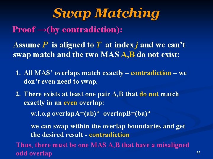 Swap Matching Proof →(by contradiction): Assume P is aligned to T at index j