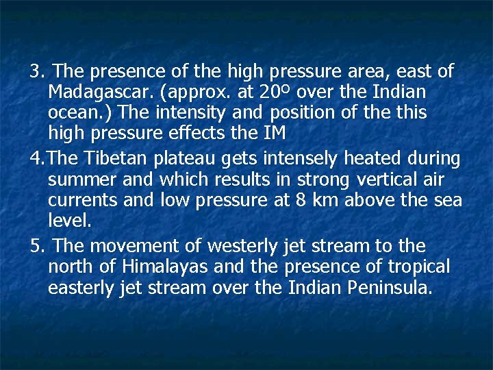 3. The presence of the high pressure area, east of Madagascar. (approx. at 20º