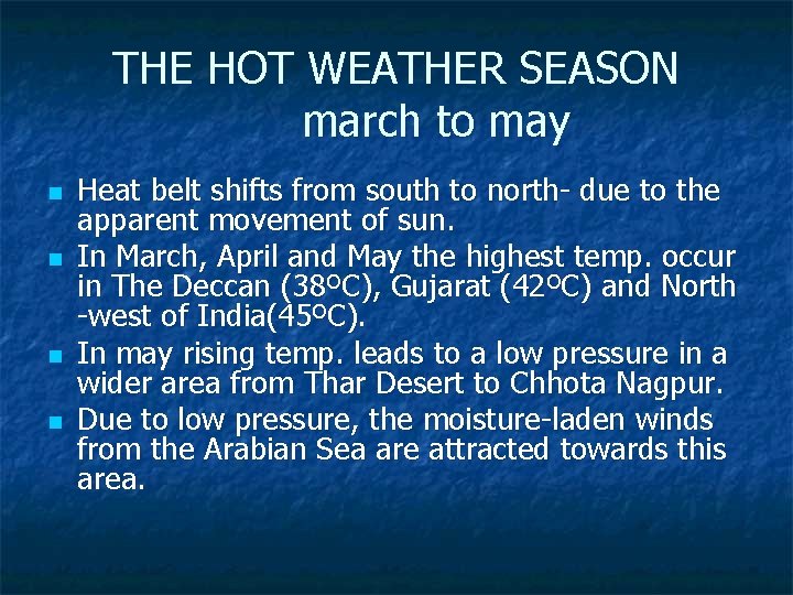 THE HOT WEATHER SEASON march to may n n Heat belt shifts from south