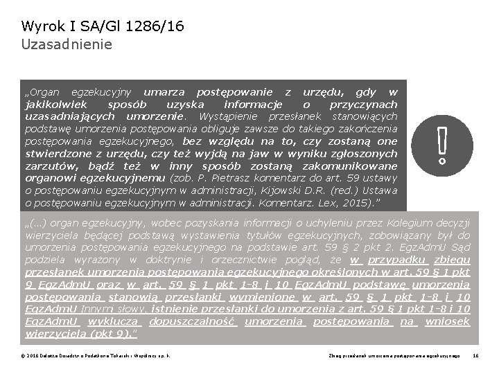 Wyrok I SA/Gl 1286/16 Uzasadnienie „Organ egzekucyjny umarza postępowanie z urzędu, gdy w jakikolwiek