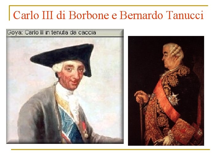 Carlo III di Borbone e Bernardo Tanucci 