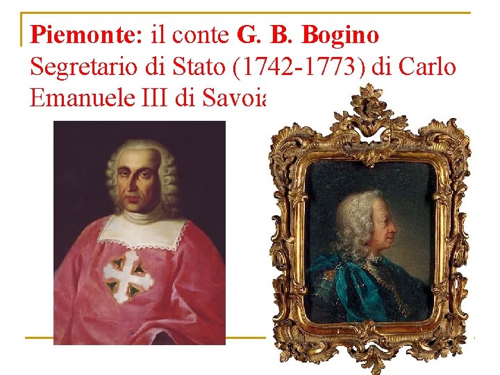 Piemonte: il conte G. B. Bogino Segretario di Stato (1742 -1773) di Carlo Emanuele
