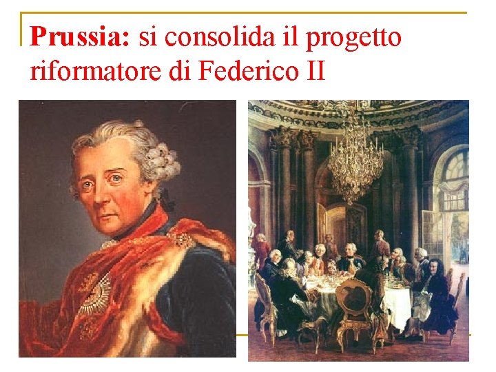 Prussia: si consolida il progetto riformatore di Federico II 