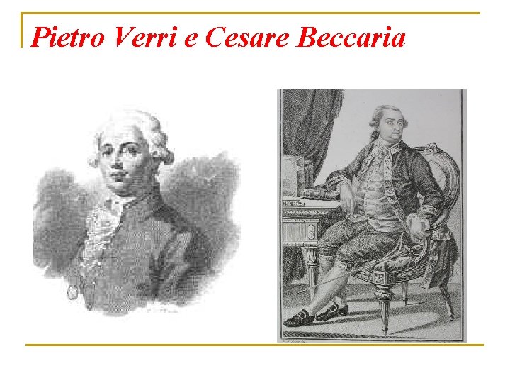 Pietro Verri e Cesare Beccaria 