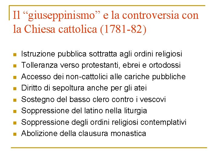 Il “giuseppinismo” e la controversia con la Chiesa cattolica (1781 -82) n n n