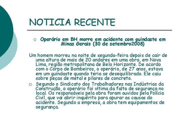 NOTICIA RECENTE ¡ Operário em BH morre em acidente com guindaste em Minas Gerais