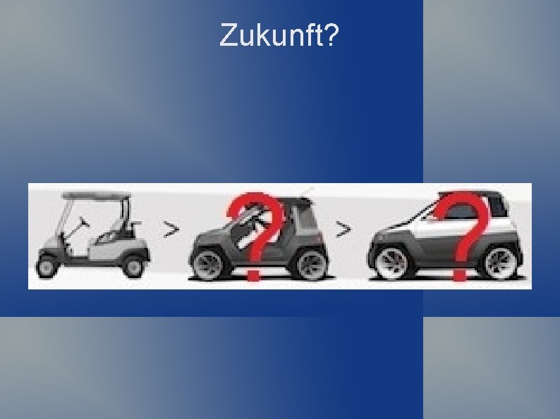 Zukunft? 