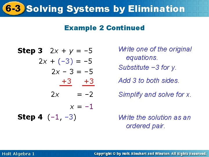 6 -3 Solving Systems by Elimination Example 2 Continued Step 3 2 x +