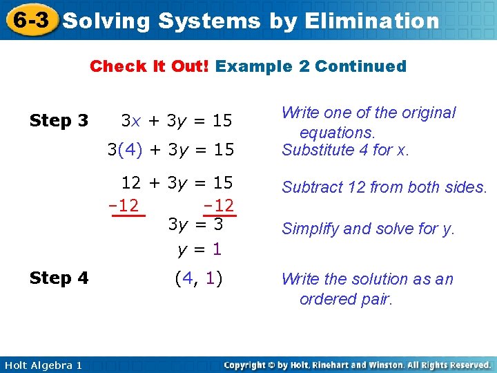 6 -3 Solving Systems by Elimination Check It Out! Example 2 Continued Step 3 6 -3 Solving Systems by Elimination Check It Out! Example 2 Continued Step 3