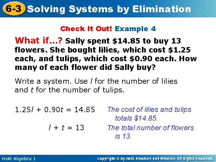 6 -3 Solving Systems by Elimination Check It Out! Example 4 What if…? Sally 6 -3 Solving Systems by Elimination Check It Out! Example 4 What if…? Sally