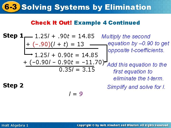 6 -3 Solving Systems by Elimination Check It Out! Example 4 Continued Step 1 6 -3 Solving Systems by Elimination Check It Out! Example 4 Continued Step 1